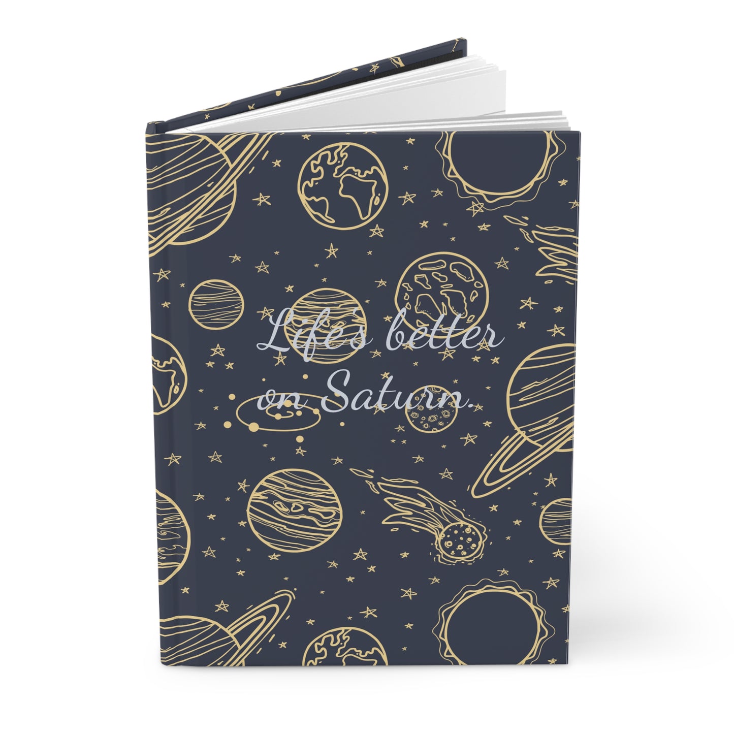 Life’s Better on Saturn Hardcover Journal