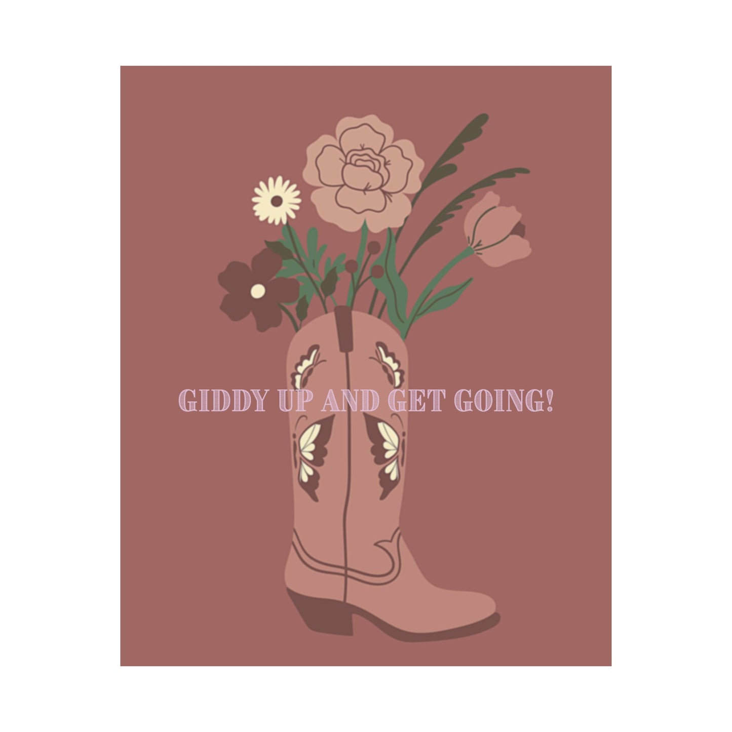 Giddy Up and Get Going Poster Print